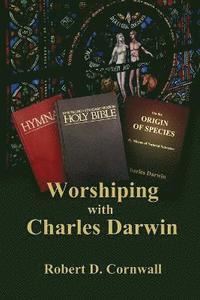 bokomslag Worshiping with Charles Darwin