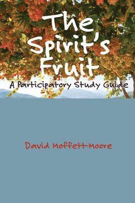 The Spirit's Fruit 1