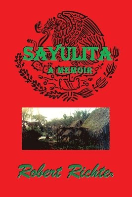 Sayulita: Mexico's Lost Coastal Village Culture 1