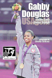 bokomslag Gabby Douglas: Golden Smile, Golden Triumph: GymnStars Volume 4