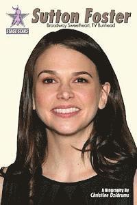 bokomslag Sutton Foster: Broadway Sweetheart, TV Bunhead