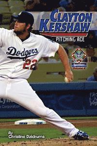 bokomslag Clayton Kershaw: Pitching Ace: SportStars Volume 4