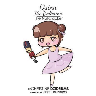 Christine Dzidrums - Quinn the Ballerina: The Nutcracker, Häftad