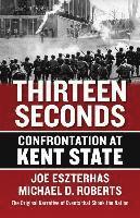 bokomslag Thirteen Seconds: Confrontation at Kent State