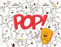 bokomslag Pop!: Otto, the Kernel Who Didn't Pop Kids Self-Acceptance, Self Esteem Book Ages 3+, Illustrated Sel Kindergarten Books to Read Aloud for Storytime: