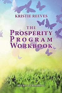 bokomslag The Prosperity Program Workbook: Meditations and Exercises to create Prosperity on all levels