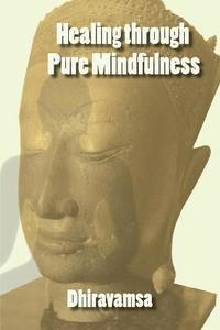 bokomslag Healing Through Pure Mindfulness