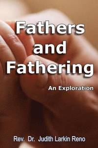 bokomslag Fathers and Fathering: An Exploration