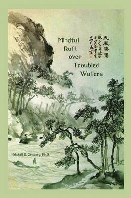 Mindful Raft Over Troubled Waters 1