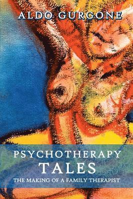 Aldo Gurgone - Psychotherapy Tales: The Making of a Family Therapist, Häftad