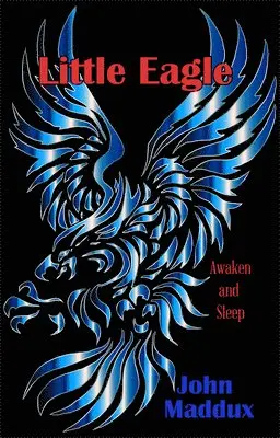 John Maddux - Little Eagle: Awaken and Sleep, Häftad. Tillgänglighet: Lägg i varukorg