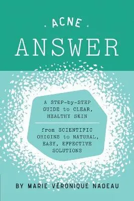 Marie-Veronique Nadeau - Acne Answer, Häftad. Tillgänglighet: Lägg i varukorg