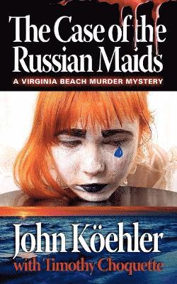 Case of the Russian Maids