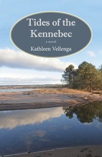 bokomslag Tides of the Kennebec