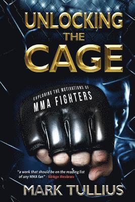 Mark Tullius, Michael Tullius - Unlocking the Cage, Häftad