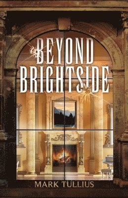 Mark Tullius, Mary Nyeholt - Beyond Brightside, Häftad