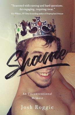 Shame: An Unconventional Memoir 1