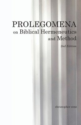 bokomslag Prolegomena on Biblical Hermeneutics and Method