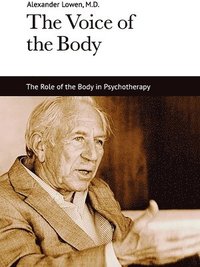 bokomslag The Voice of the Body: The Role of the Body in Psychotherapy