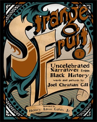 Joel Christian Gill - Strange Fruit, Volume I, Häftad