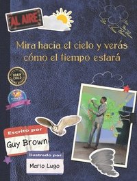 bokomslag Mira Hacia El Cielo Y Verás Cómo El Tiempo Estará
