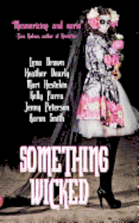 Something Wicked: Short Stories