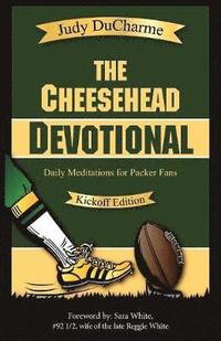 bokomslag The Cheesehead Devotional - Kickoff Edition