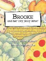 Sandra Miller Linhart - Brooke and her icky picky sister, Inbunden