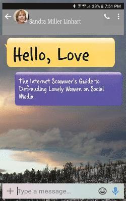 bokomslag Hello, Love: The Internet Scammer's Guide to Defrauding Lonely Women on Social Media