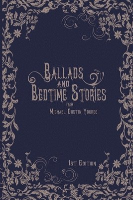 Ballads and Bedtime Stories 1