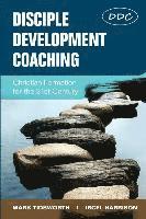 bokomslag Disciple Development Coaching: Christian Formation for the 21st Century