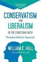 bokomslag Conservatism and Liberalism in the Christian Faith