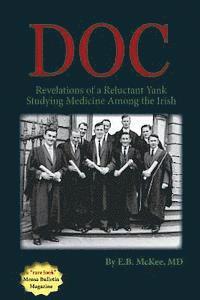 bokomslag Doc: Revelations of a Reluctant Yank Studying Medicine Among the Irish