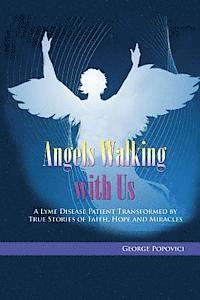 bokomslag Angels Walking with Us: True Stories of Faith, Hope and Miracles