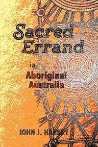 bokomslag Sacred Errand: in Aboriginal Australia