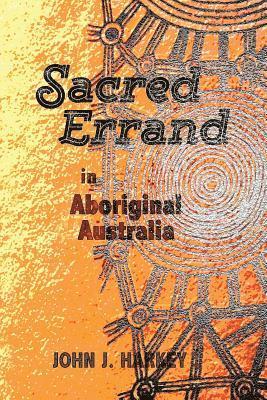 Sacred Errand: in Aboriginal Australia 1