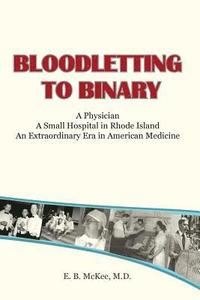 bokomslag Bloodletting to Binary