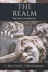 bokomslag The Realm: The Fable of Morality