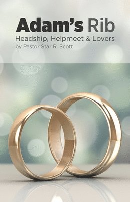 Adam's Rib: Headship, Helpmeet & Lovers 1