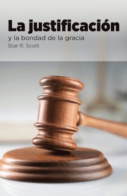 bokomslag Justification and the Goodness of Grace (Spanish)