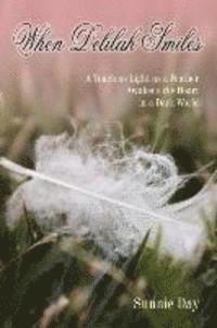 Sunnie Day, Nancy E Williams, Nancy E. Williams - When Delilah Smiles, Häftad