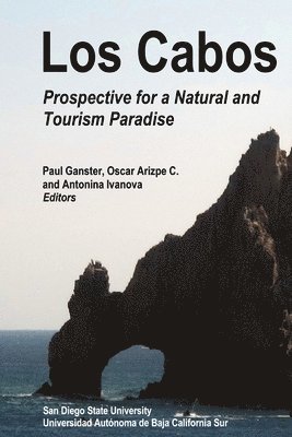 Paul Ganster, Antonina Ivanova, Oscar Arizpe C, Oscar Arizpe C. - Los Cabos, Häftad