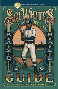 bokomslag Sol White's Official Baseball Guide
