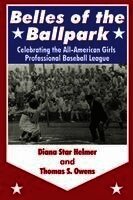 Diana Star Helmer, Thomas S Owens - Belles of the Ballpark, Häftad
