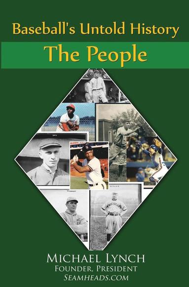 Michael Lynch - Baseball's Untold History, Häftad