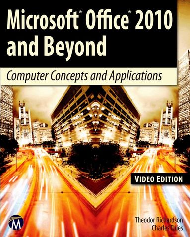 Theodor Richardson, Charles Thies - Microsoft Office 2010 and Beyond, Video, Häftad