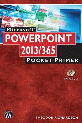 Theodor Richardson - Microsoft PowerPoint 2013/365: Pocket Primer [With CDROM], Häftad