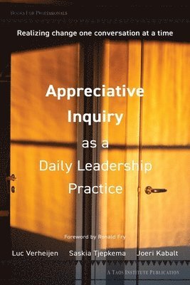 Appreciative Inquiry as a Daily Leadership Practice 1