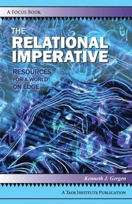 The Relational Imperative: Resources for a World on Edge 1