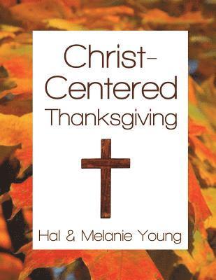 bokomslag Christ-Centered Thanksgiving